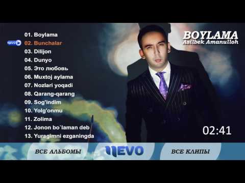 Asilbek Amanulloh - "Boylama" albom dasturi 2007