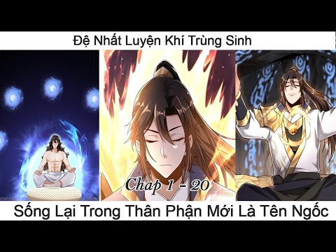 KẺ BỊ VỨT BỎ CƯỜNG ĐẠI NHẤT| Đệ Nhất Luyện Khí Trùng Sinh Sống Lại Trong Thân Phận Mới |Chap 1-20