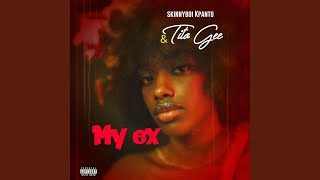 My Ex (feat. Tito Gee)