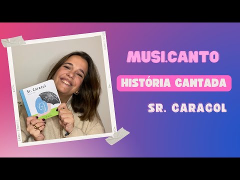 Sr. Caracol - História cantada