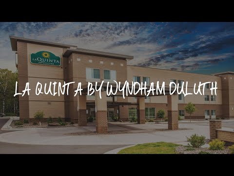 La Quinta by Wyndham Duluth Review - Duluth , United States of America