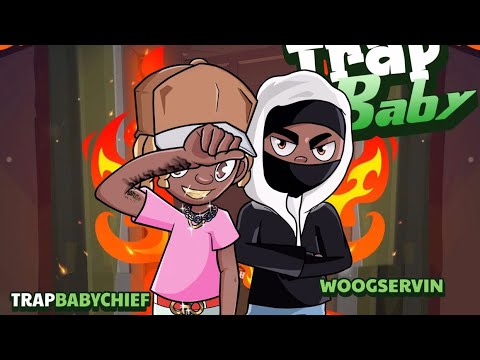 TrapbabyChief ( I’m Trapbaby )ft Woogservin