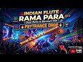 INDIAN FLUTE RAMA PARA Desi Bass Bansuri Mix Psytrance Flute Drop MANGESH X HRUSHI REMIX