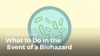 What to Do in the Event of a Biohazard | Disasters