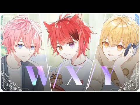 【MV】W/X/Y/さとみ×莉犬×るぅと【歌ってみた】