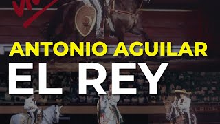 Antonio Aguilar - El Rey (Audio Oficial)