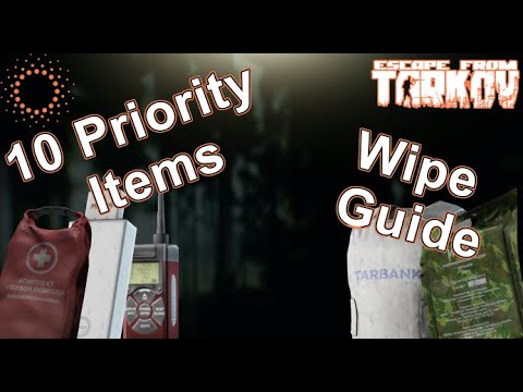 Top 10 Tarkov Priority Items on Wipe Day! Escape From Tarkov Wipe Guide!