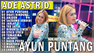Download lagu AYUN PUNTANG OBATI RINDUKU ANJEUN | ADE ASTRID X GERENGSENG TEAM AND FRIEND FULL ALBUM  BAJIDOR mp3 Download lagu AYUN PUNTANG OBATI RINDUKU ANJEUN | ADE ASTRID X GERENGSENG TEAM AND FRIEND FULL ALBUM  BAJIDOR mp3