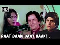 Raat Baaki Baat Baaki Amitabh Bachchan Parveen Shashi Kapoor Namak Halal Party Songs