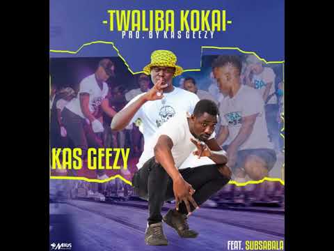 Kas Geezy ~ Ft ~ (408 Empire) Subsabala ~ Twaliba Kokai ~ Prod By Kas Geezy