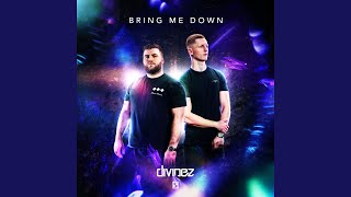 Bring Me Down (Original Mix)