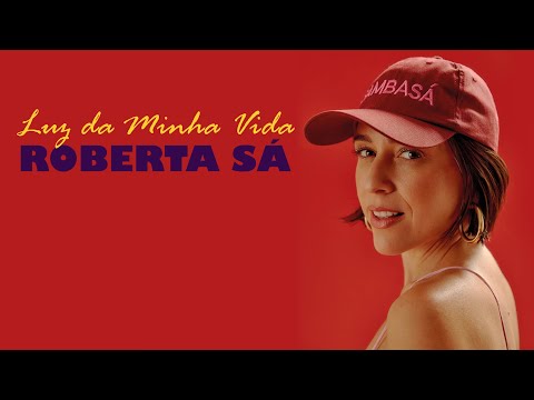 Roberta Sá - Luz da Minha Vida  (Lyric Video)