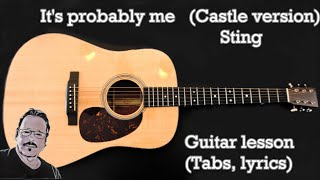 Its Probably Me, Sting, Guitar lesson (Tabs, Lyrics)
