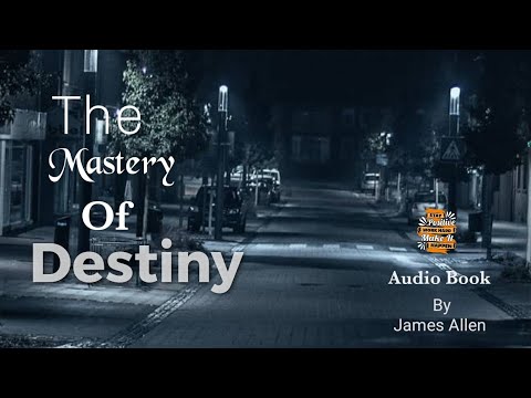 THE MASTERY OF DESTINY