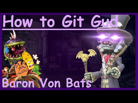 How to git gud at Baron Von Bats - PVZGW2