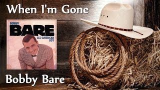 Bobby Bare - When I'm Gone