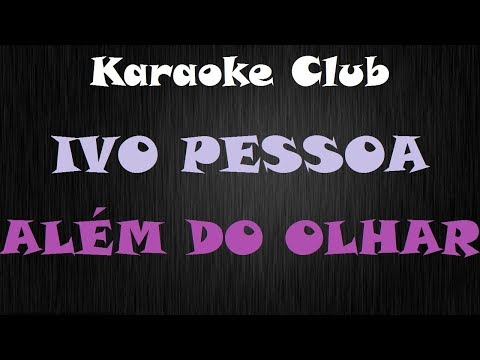 Alem do Olhar - Ivo Pessoa