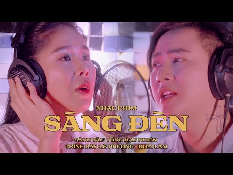 Movie OST & Music Video - Sáng Đèn (Hoài Lâm, Lê Phương)