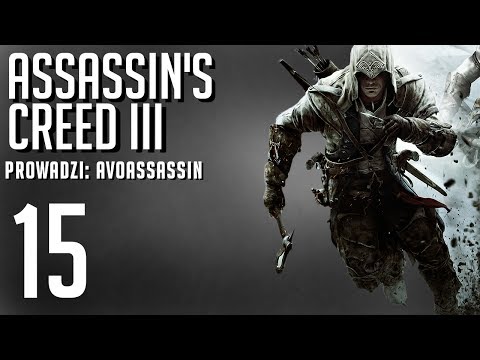Assassin's Creed III Odc. 15 : Początek mojego zakonu