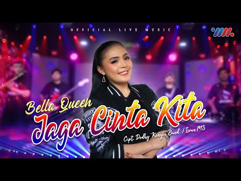 Bella Queen - Jaga Cinta Kita (Official Live Music)