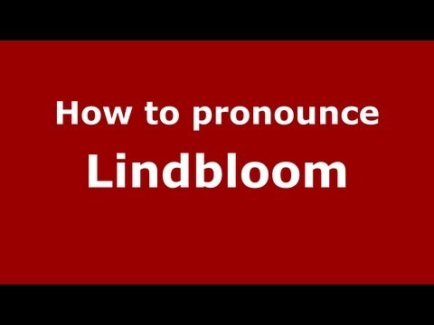 How to Pronounce Lindbloom - PronounceNames.com