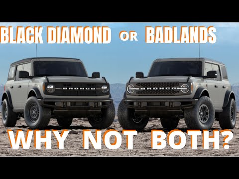 PICKING THE BRONCO BLACK DIAMOND OR BADLANDS. WHY NOT BOTH?