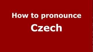 How to pronounce Czech