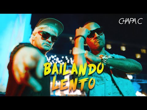 Chapa C - Bailando Lento (Video Oficial)