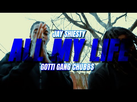All My Life - Jay Shiesty x GottiGang Chubbs | Official Music Video