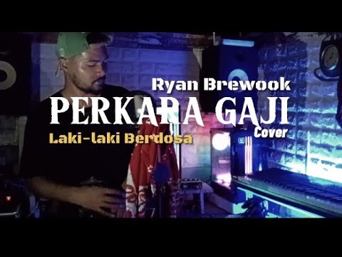 Ryan Brewook - Cover_PERKARA GAJI ( Laki - laki berdosa ) Official MV