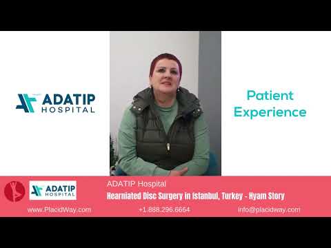 Hyam's Herniated Disc Surgery Journey at ADATIP Hospital, Istanbul, Turkey - A Tale of Healing and Resilience