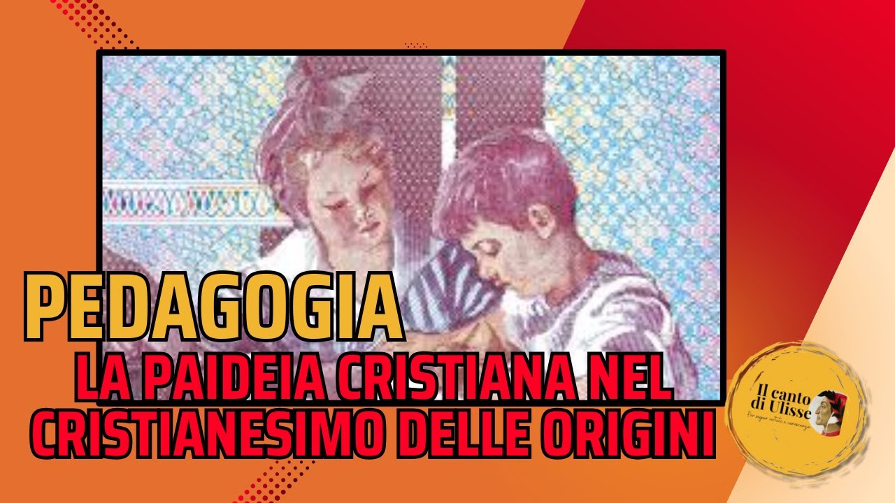 La paidea cristiana nel cristianesimo delle origini