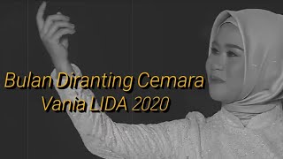 Download lagu Vania LIDA 2020 (Sulawesi Tengah) - Bulan Diranting Cemara mp3
