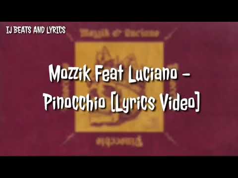 Mozzik ft luciano|Pinochio