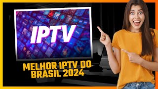 MELHOR LISTA IPTV 2024 - QUAL MELHOR IPTV? MELHOR IPTV DO MERCADO?