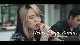 Download lagu Welas Tanpo Rantas - Rana Meysa ft. DedyBoom (  Music Liric ) mp3