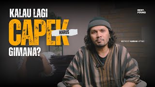 Download lagu Kalau lagi CAPEK harus gimana? - Ustadz Hanan Attaki mp3