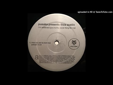 Pusaka Presents Thea Austin ‎– I'm Addicted (You're The Worst Thing For Me) (Chris Cox And DJ Irene)
