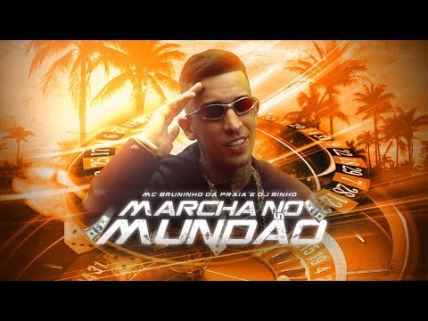 Mc Bruninho da Praia - Marcha no Mundão