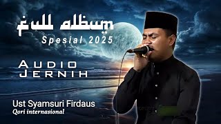 Download lagu Spesial 2025 Full Album Terbaru Syamsuri Firdaus || Tilawah Terbaik Cocok untuk Audio Masjid mp3