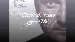 Phil Collins - There&#39;s a Place for Us