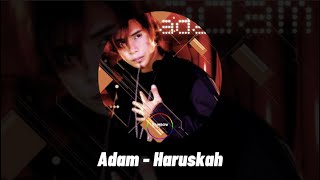 Download lagu Adam - Haruskah (Lyrics ) mp3