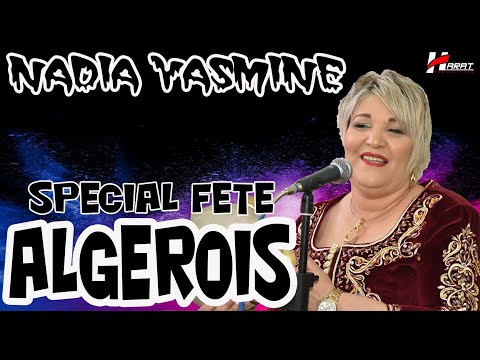 Nadia Yasmine Spécial Fête Algérois STAR LIVE HARAT PRODUCTION 0551.00.75.29 - 0674.47.93.69