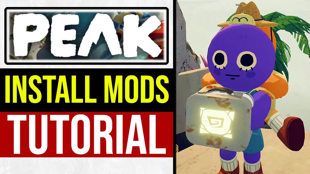 How to Install PEAK Mods Easily (Step-by-Step Guide)