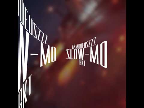 Asmodeuszzz X BKT - Slow-mo