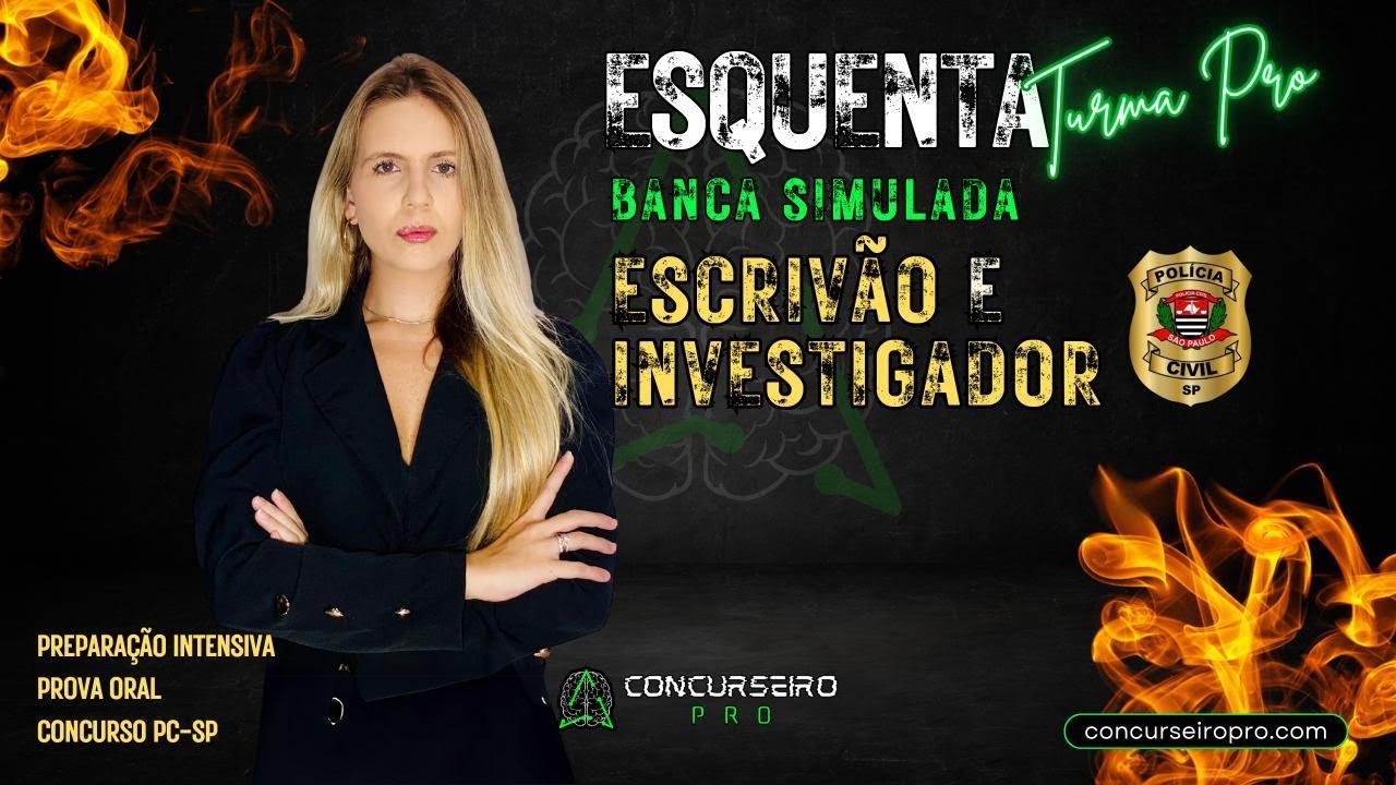 Esquenta Turma PRO  Escrivão e Investigador | Banca Simulada prova oral PC-SP