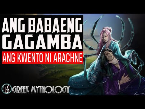 ARACHNE | Ang babaeng isinumpa ni Athena na maging gagamba |  Greek Mythology | Tagalog