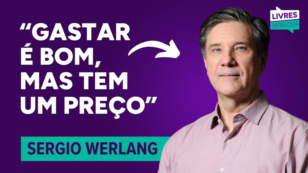 POR QUE O GOVERNO NÃO CONSEGUE EQUILIBRAR GASTOS? | Livres Entrevista com Sergio Werlang