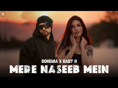 Mere Naseeb Main - BOHEMIA (Official Rapmix) Ft Baby H prod by R KÆY