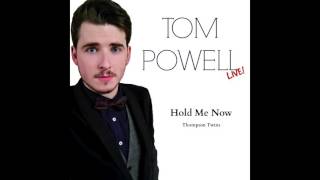 Hold Me Now | Tom Powell (Thompson Twins Cover)